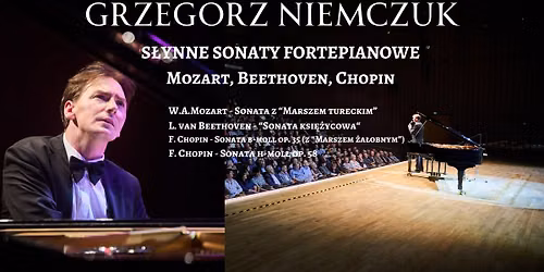 Krak\u00f3w: \u201eS\u0142ynne Sonaty Fortepianowe - muzyka i s\u0142owo\u201d \u2013 Grzegorz Niemczuk