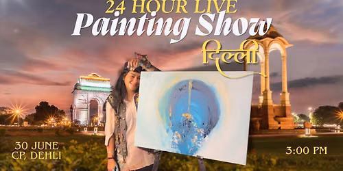 24 Hour Live Painting Show 2026,Dehli