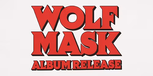 Wolf Mask "Visitor" LP Release Show w\/ Caminator at the Charleston Pour House