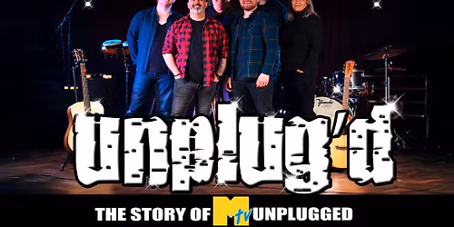Unplug\u2019d - The Story of MTV Unplugged