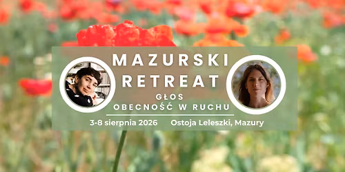 MAZURSKI RETREAT. G\u0141OS I OBECNO\u015a\u0106 W RUCHU