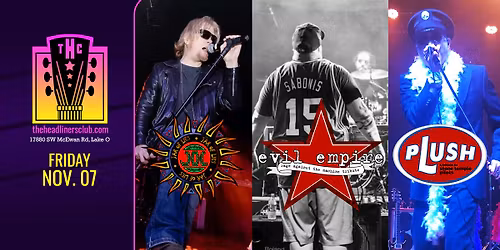 Jar Of Lies [AIC tribute] \u2022 Evil Empire [RATM] \u2022 Plush [STP] at The Headliners Club