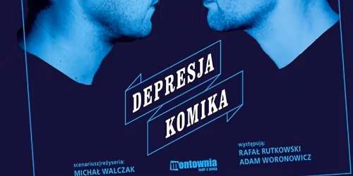 Krak\u00f3w: Depresja komika - Adam Woronowicz i Rafa\u0142 Rutkowski