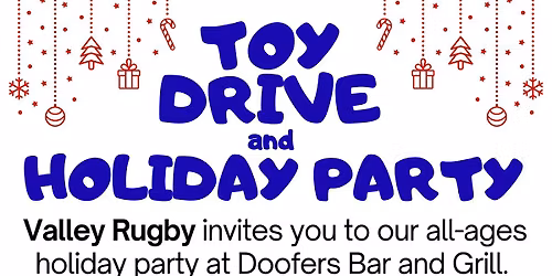 Valley Rugby Holiday Party and TOY DRIVE
