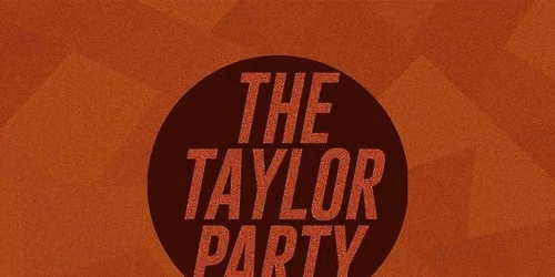 The Taylor Party