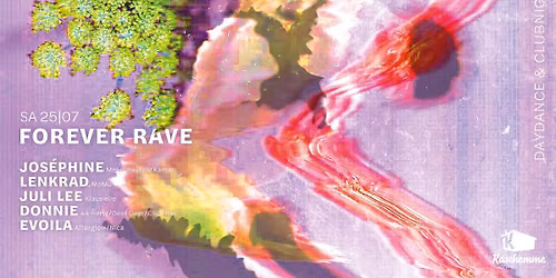 FOREVER RAVE \/\/ DAYDANCE & CLUBNIGHT