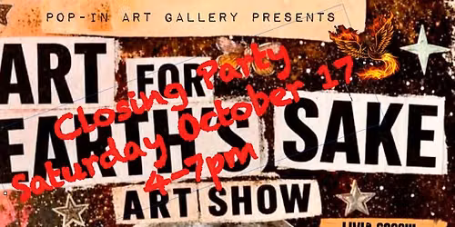 Art 4 Earth's Sake - Show Closing Soiree'