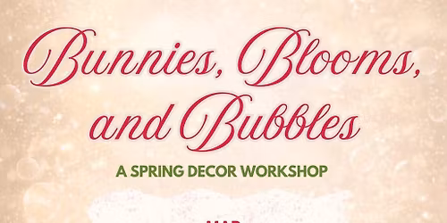 Bunnies, Blooms & Bubbles 🥂