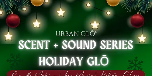 Scent & Sound Series: Holiday GL\u014c Live Music