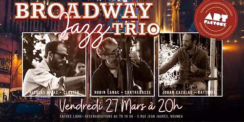 ★ CONCERT ★ BROADWAY JAZZ TRIO ★