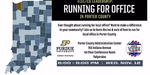 Elected Leadership: Running  For Office in Porter County