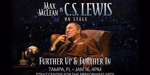 C.S. Lewis On Stage: Further Up & Further In