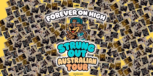 Forever On High- Strung out Australian Tour@ Cherry Bar Sat Sep 5th