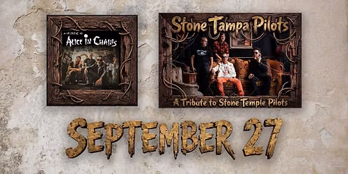 Road House Nation Presents: Stone Tampa Pilots w\/ Special Guest Rooster (Alice in Chains)