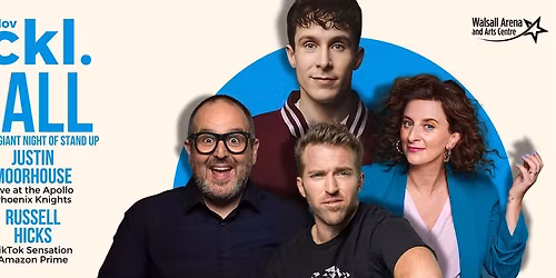 Chuckl. Walsall with Larry Dean, Justin Moorhouse, Felicity Ward & Russel Hicks