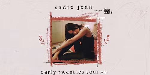 Sadie Jean \u2022 early twenties tourture \u2022 Szene, Wien