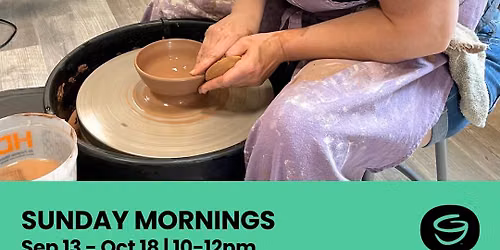 Beginner Pottery Wheel | Sundays 10-12pm | Sep 13-Oct 18