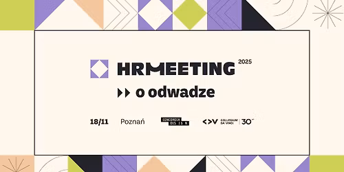 HR MEETING 2025 >> o odwadze