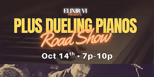 Plus Dueling Pianos on Tour @ Elixir VI