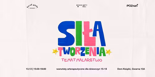 \ud83c\udf38 Si\u0142a tworzenia \u2014 warsztaty arteterapeutyczne dla dziewczyn (MALARSTWO)