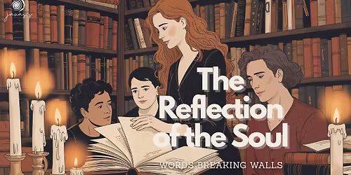 The Reflection of the Soul: Words Breaking Walls