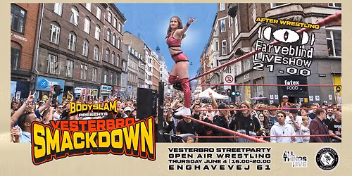 Vesterbro Smackdown \/ BODYSLAM Wrestling x Distortion
