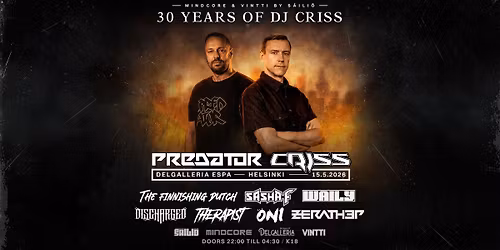 MINDCORE & VINTTI by S\u00c4ILI\u00d6 pres. 30 years of DJ CRISS: PREDATOR (NL) 