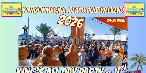 King`s All Day Party 2026 - Kongen Marina Beach Club Weekend (L\u00f8rdagen!)