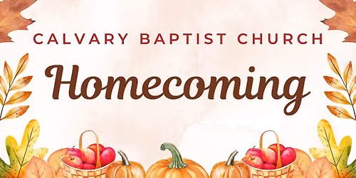 Homecoming 2026 at Calvary Baptist Church