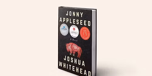 Storms and Stories presents: Jonny Appleseed by Joshua Whitehead