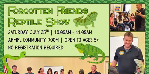 Forgotten Friend Reptile Show - ages 5 & up