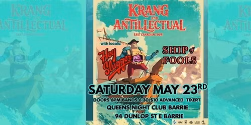 Krang, Antillectual with Hey Slugger & Ship of Fools!