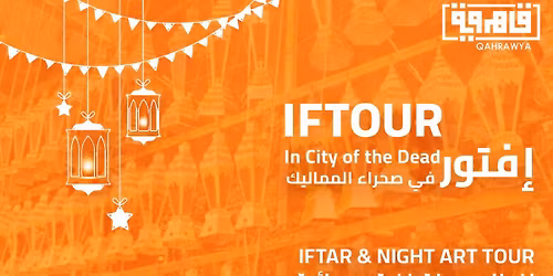 FULLY BOOKED \u2728\ud83c\udf19 Iftour in City of the Dead - \u0625\u0641\u062a\u0648\u0631 \u0641\u064a \u0635\u062d\u0631\u0627\u0621 \u0627\u0644\u0645\u0645\u0627\u0644\u064a\u0643 \u2728\ud83c\udf19