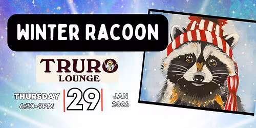 Winter Racoon Paint and Sip Party at Truro Lounge