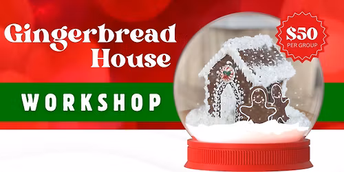 Gingerbread House Workshop