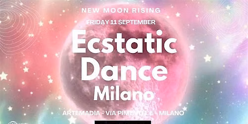 Ecstatic Dance Milano - New Moon Rising