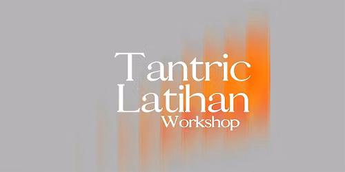 Tantric Latihan: Workshop