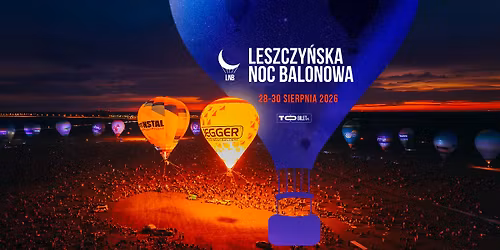 Leszczy\u0144ska Noc Balonowa 2026