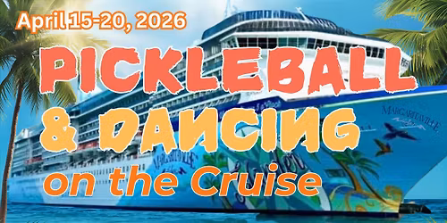 Pickleball & Dancing on the Cruise