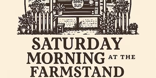 Saturday Morning at the Farmstand - June 2026