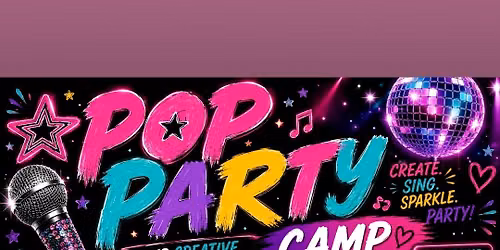 Camp Creative- Week Eight- Pop Party