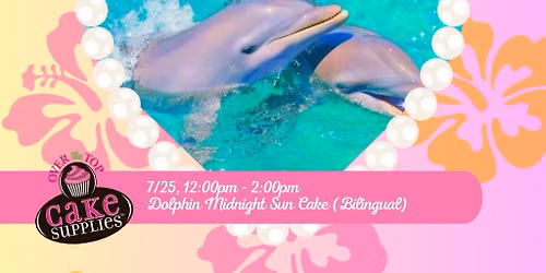 DOLPHIN MIDNIGHT SUN CAKE (BILINGUAL)