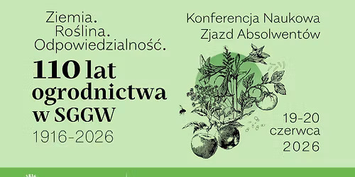 Konferencja Naukowa \u201eZiemia. Ro\u015blina. Odpowiedzialno\u015b\u0107.\u201d Wydzia\u0142u Ogrodniczego SGGW