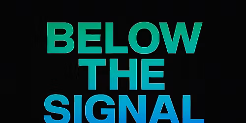 BELOW THE SIGNAL