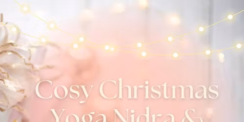 Cosy Christmas Yoga Nidra and Sound Bath