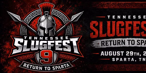 Tennessee SLUGFEST 9: Return to Sparta