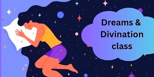 Dreams & Divination Class