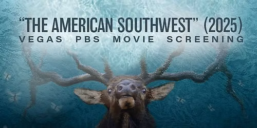 Vegas PBS Movie Screening: The American Southwest (2025)