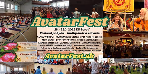 Avatar Fest 2026 - Ako \u017ei\u0165 zdravo a \u0161\u0165astne... Festival pohybu, hudby du\u0161e a zdravia