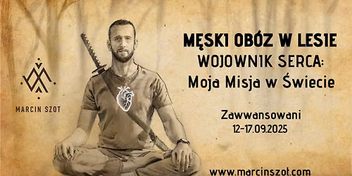 M\u0119ski Ob\u00f3z w Lesie "Wojownik Serca: Moja Misja w \u015awiecie - zaawansowani"